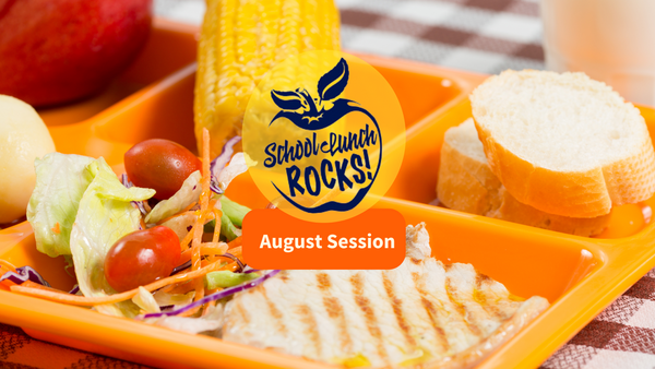 A tray of cafeteria food with "School Lunch Rocks" logo and "August Session" text.