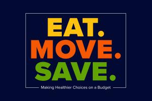 navy blue box with EAT in gold, MOVE in orange, and SAVE in green