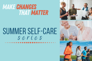 Summer Self-Care Series