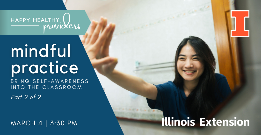 Happy healthy providers: mindful practices (part 2 of 2) webinar Mar. 4, 2021 at 3:30 p.m. CT