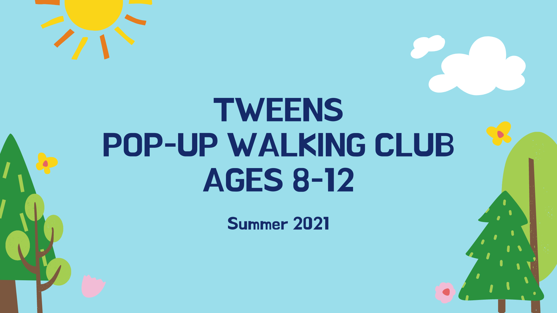 Tweens walking club written on animated trees and sun