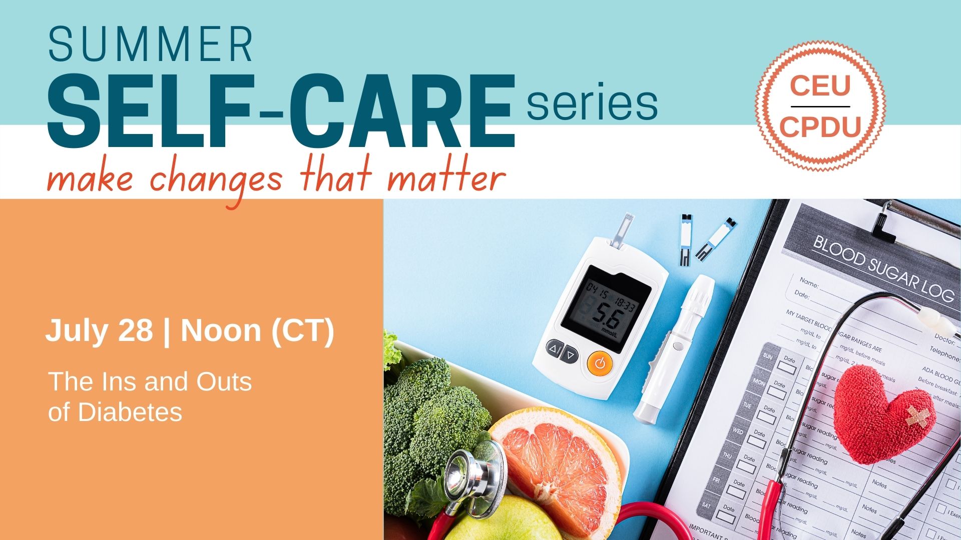No Sugarcoating It: The Ins and Outs of Diabetes | Summer Self-Care Series