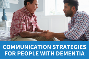 text: Communication Challenges and Strategies for Helping People with Dementia -