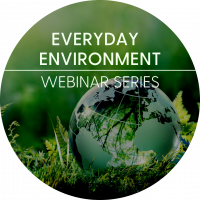 Everyday Environment Webinar Series