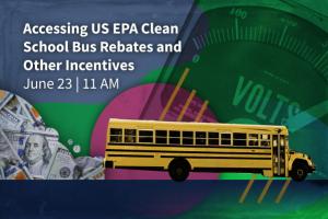 US EPA Clean EV Bus Rebates and other incentives