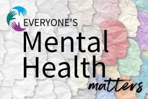 puzzle of face profiles in background and the words Everyone's Mental Health Matters