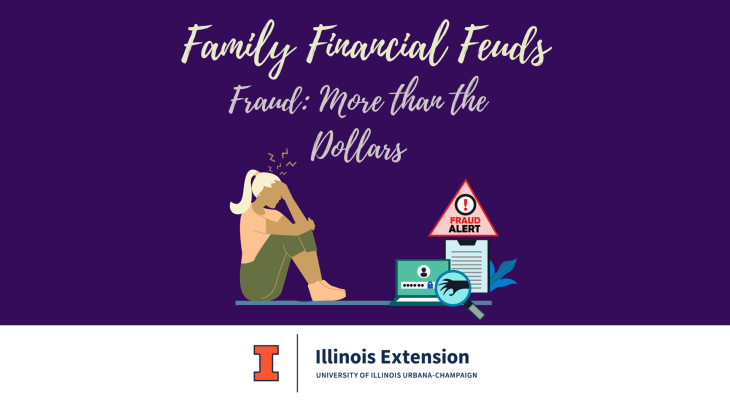 Purple background with "Family Financial Feuds" and "Fraud: More than the Dollars", with a graphic depicting a person and fraud symbols and Full wordmark logo on bottom of image