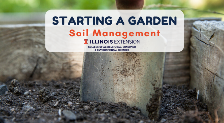 Starting a Garden: Soil Management | Good Growing | Illinois Extension ...