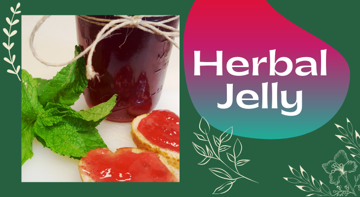 a jar of homemade herbal jelly next to the jelly on toast and a sprig of mint