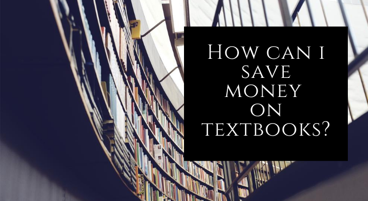 How can I save money on textbooks?