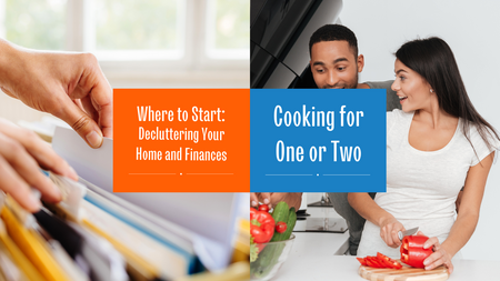 Where to Start: Decluttering Your Home and Finances | Cooking for One or Two