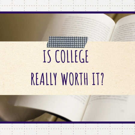 Is college really worth it?