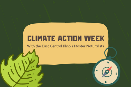 Climate Action Week with the East Central Illinois Master Naturalists