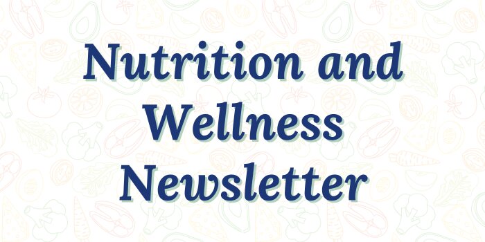 Nutrition and Wellness Newsletter