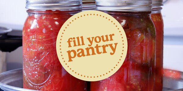 Jars filled with fruit with overlay text that reads fill your pantry.