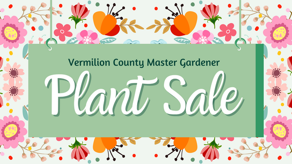 Vermilion County Master Gardener Plant Sale