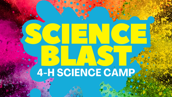 Colored powder explosion on a black background with a blue splatter in the middle. Text in the middle reads "Science Blast 4-H Science Camp".