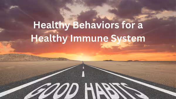 Good Habits road ahead Healthy Habits for a Healthy Immune System