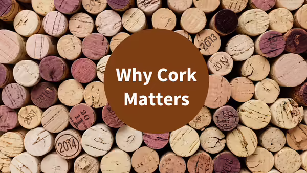 A collage of corks with "Why Cork Matters" text in a brown circle.