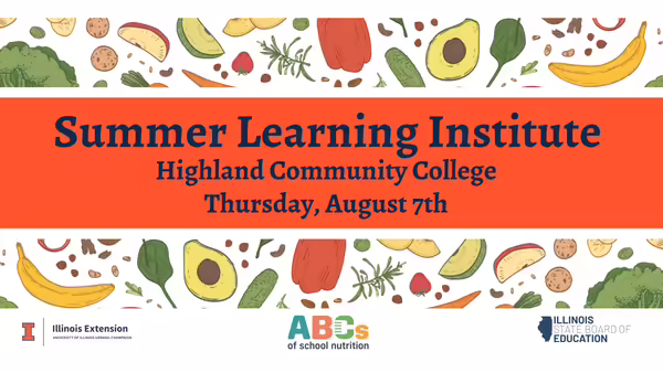 Fruits and vegetables and text reading "summer learning institute NIU Rockford Conference Center Thursday, August 7th" 