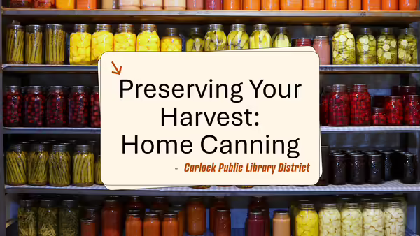 Shelves of canned goods with the text "Preserving Your Harvest: Home Canning"