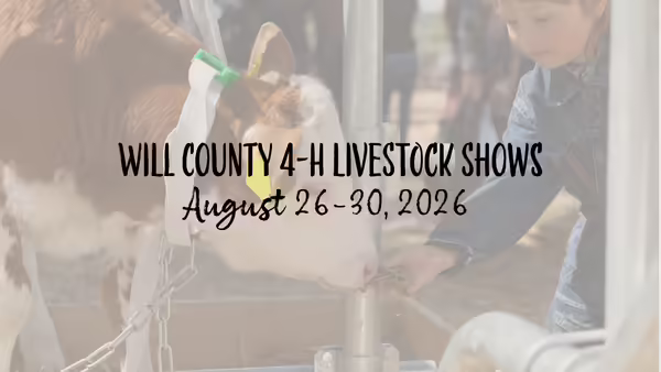 Will County 4-H Livestock Shows August 26-30, 2026