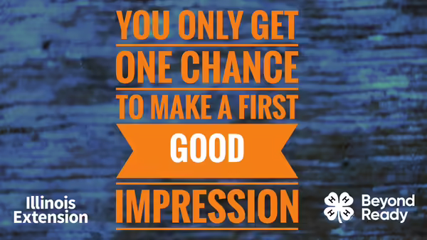 You only get one chance to make a first good impression.