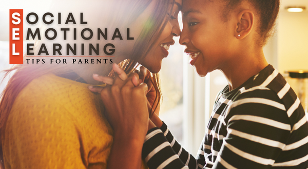 SEL social emotional learning tips for parents