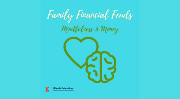 Text says "Family Financial Feuds: Mindfulness and Money" with an image of a heart and a brain