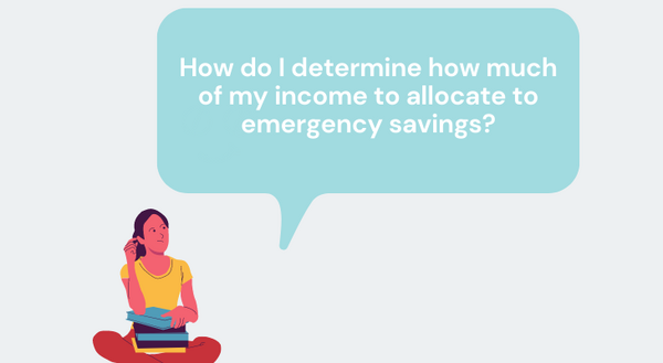 How do I determine how much of my income to allocate to emergency savings?