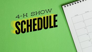 calendar with the words 4-H Show Schedule