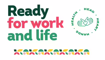 Ready for work and life. Head Heart Hands Health
