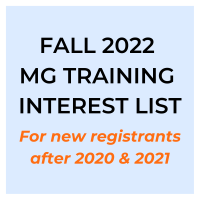 Fall 2022 MG Training Interest List, for new registrants after 2020 and 2021