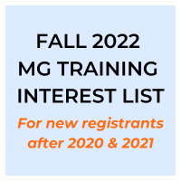 fall 2022 mg training interest list, for new registrants after 2020 and 2021.