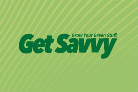 Get Savvy: Grow your green stuff