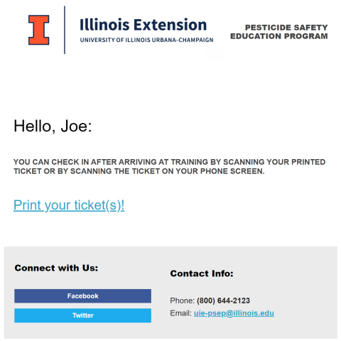 Sample “Your Ticket(s) - Pesticide Safety Education Program” email. Click the blue “Print your ticket(s)!” link to access your ticket(s).