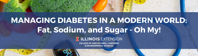 Managing Diabetes event banner fat, sodium, and sugar, oh my!