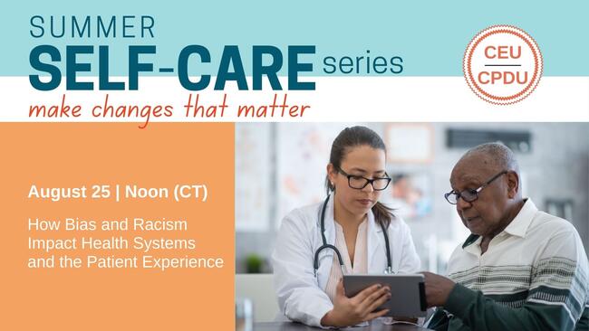 How Bias and Racism Impact Health Systems and the Patient Experience | Summer Self-Care Series
