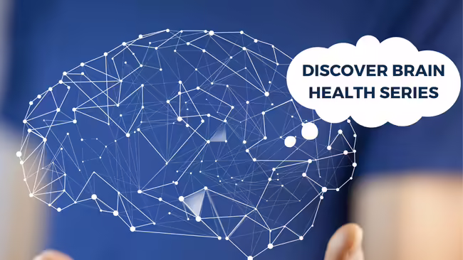 lined image of brain with text bubble coming out of brain saying discover brain health series