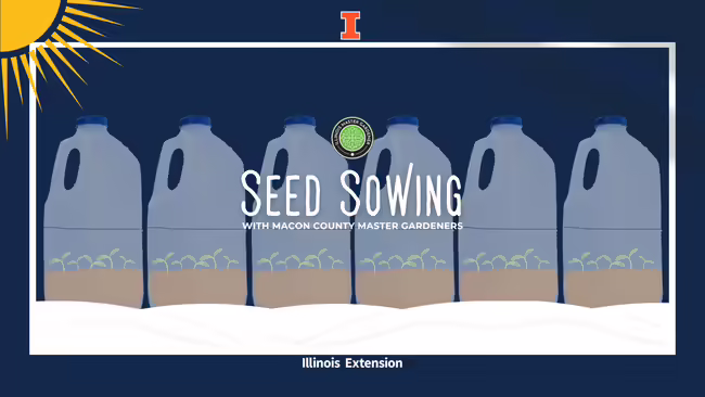 Blue and white background with milk jugs and text "Seed Sowing with Macon County Master Gardeners"