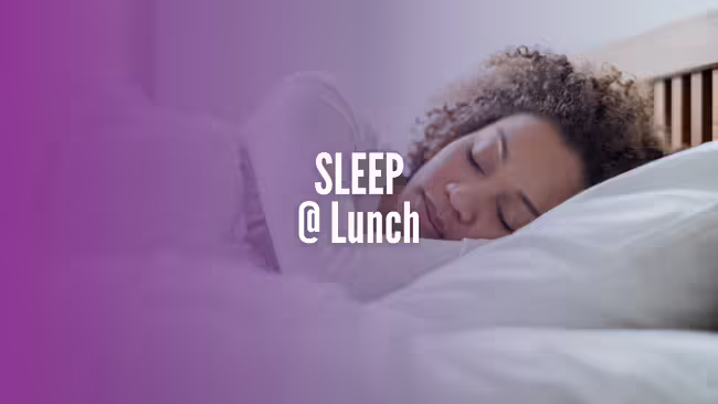 A graphic of a person sleeping with SLEEP @ Lunch text.