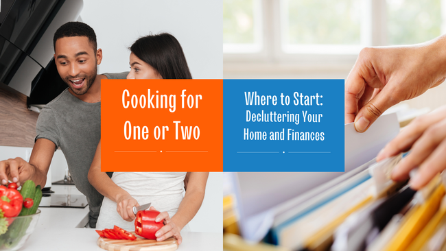 Cooking for One or Two | Where to Start: Decluttering Your Home and Finances