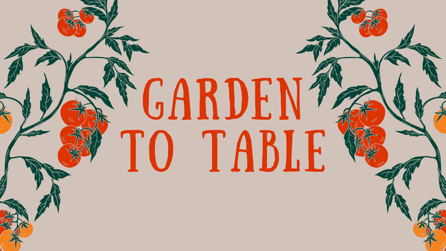 Garden to Table
