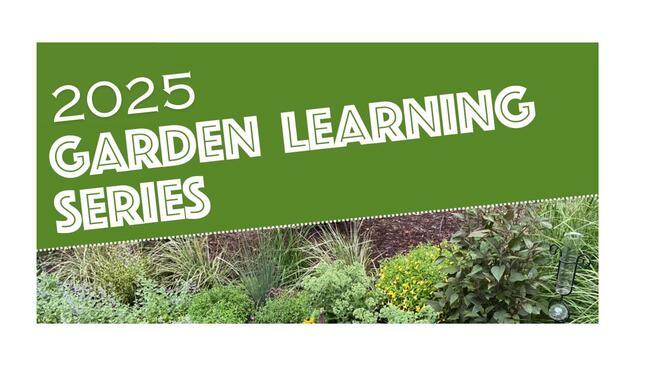 2025 Garden Learning Series