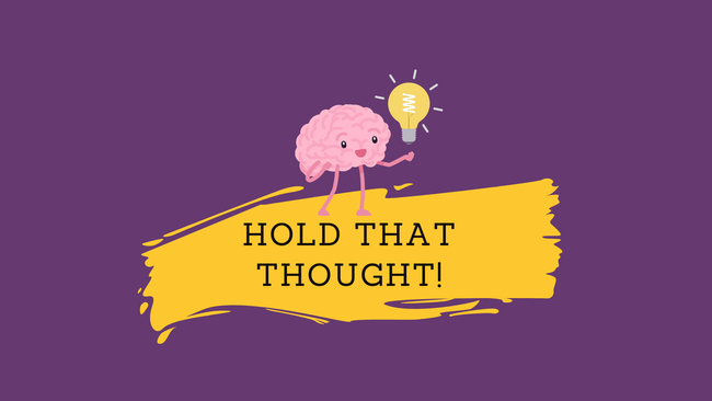 "Hold that thought!" brain and a lightbulb