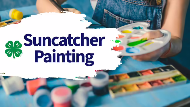 paint supplies with child in background and text "suncatcher painting" with 4-H clover
