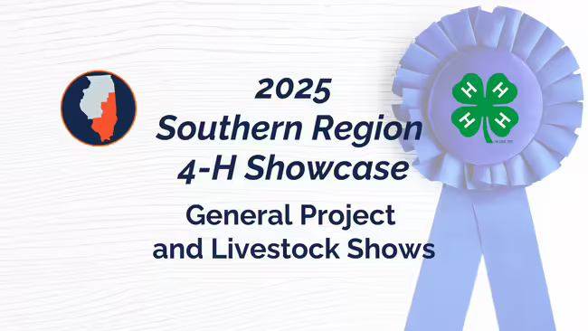 A graphic of a 4-H ribbon and a map of the southern and eastern counties of Illinois with 2025 Southern Region 4-H Showcase General Project and Livestock Shows text.