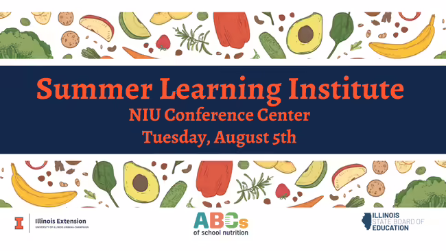 Fruits and vegetables and text reading "summer learning institute NIU Rockford Conference Center Thursday, August 5th"