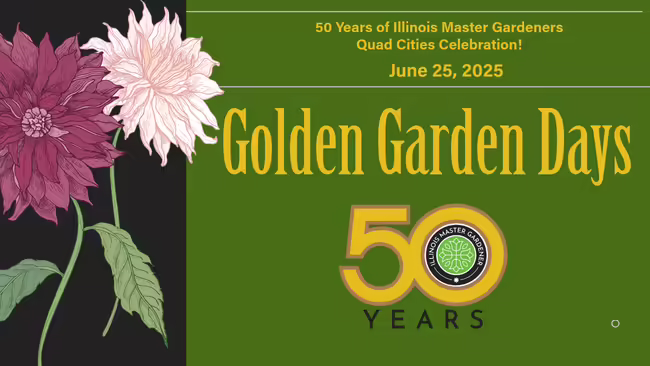 50 Years of Illinois Master Gardeners Quad Cities Celebration!