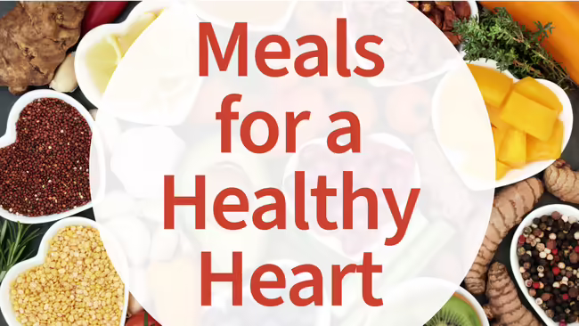 Meals for a Healthy Heart